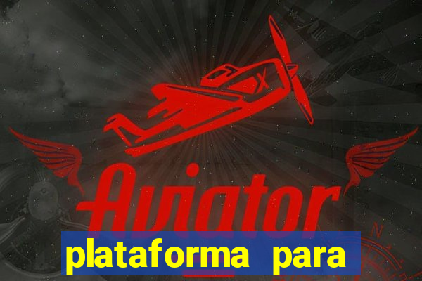 plataforma para ganhar dinheiro sem depositar